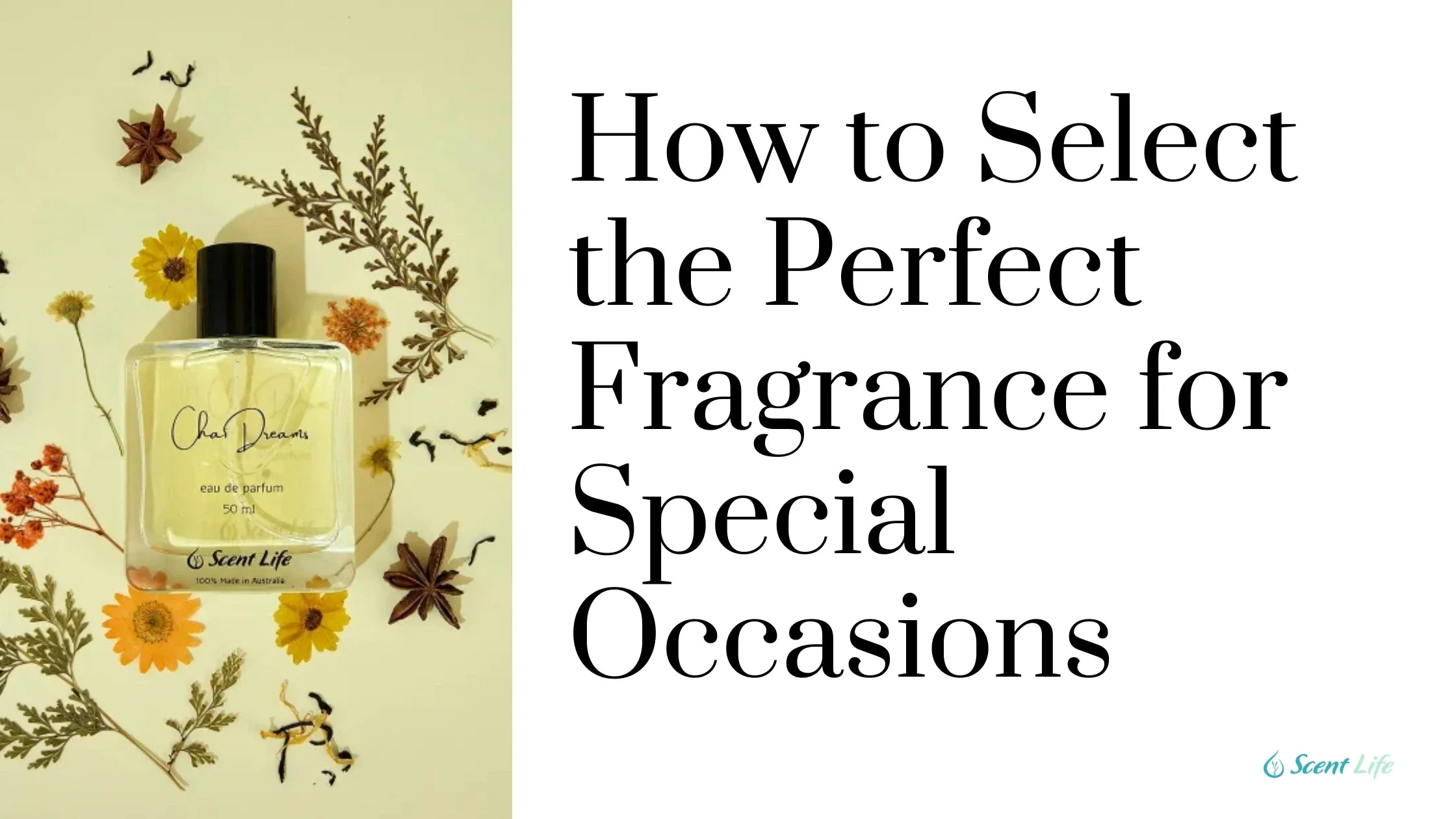 How to Select the Perfect Fragrance for Special Occasions