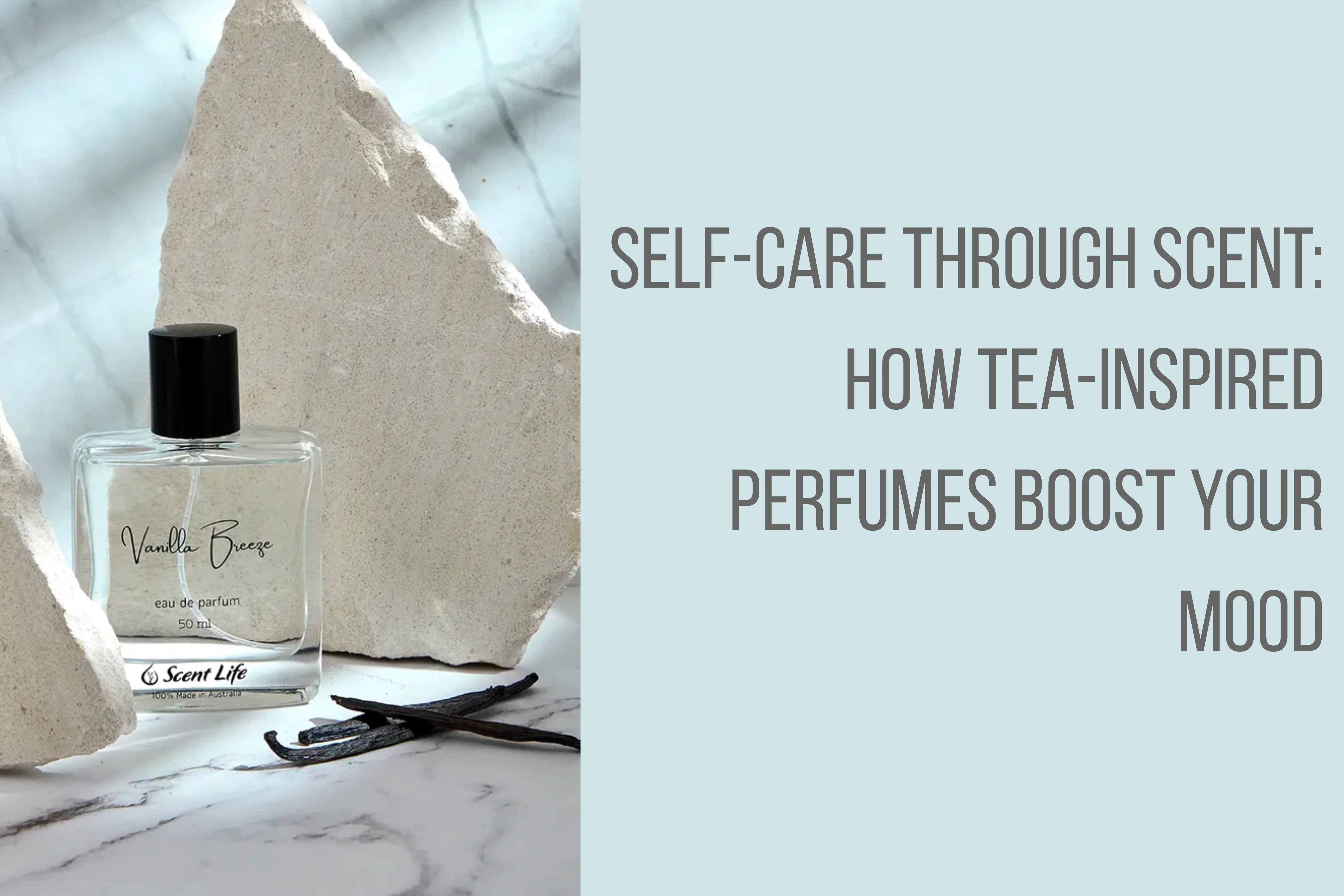 Self-Care through tea hero image featuring Vanilla Breeze in a transparent perfume bottle on the left side with the blog title on the right side.