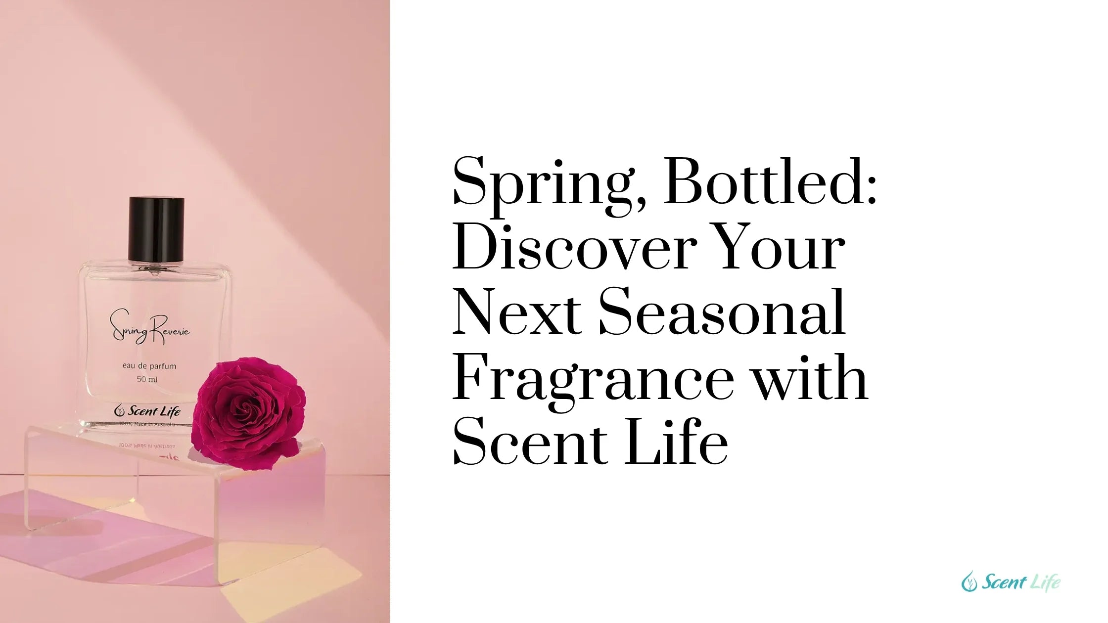 Spring, Bottled: Discover Your Next Seasonal Fragrance with Scent Life