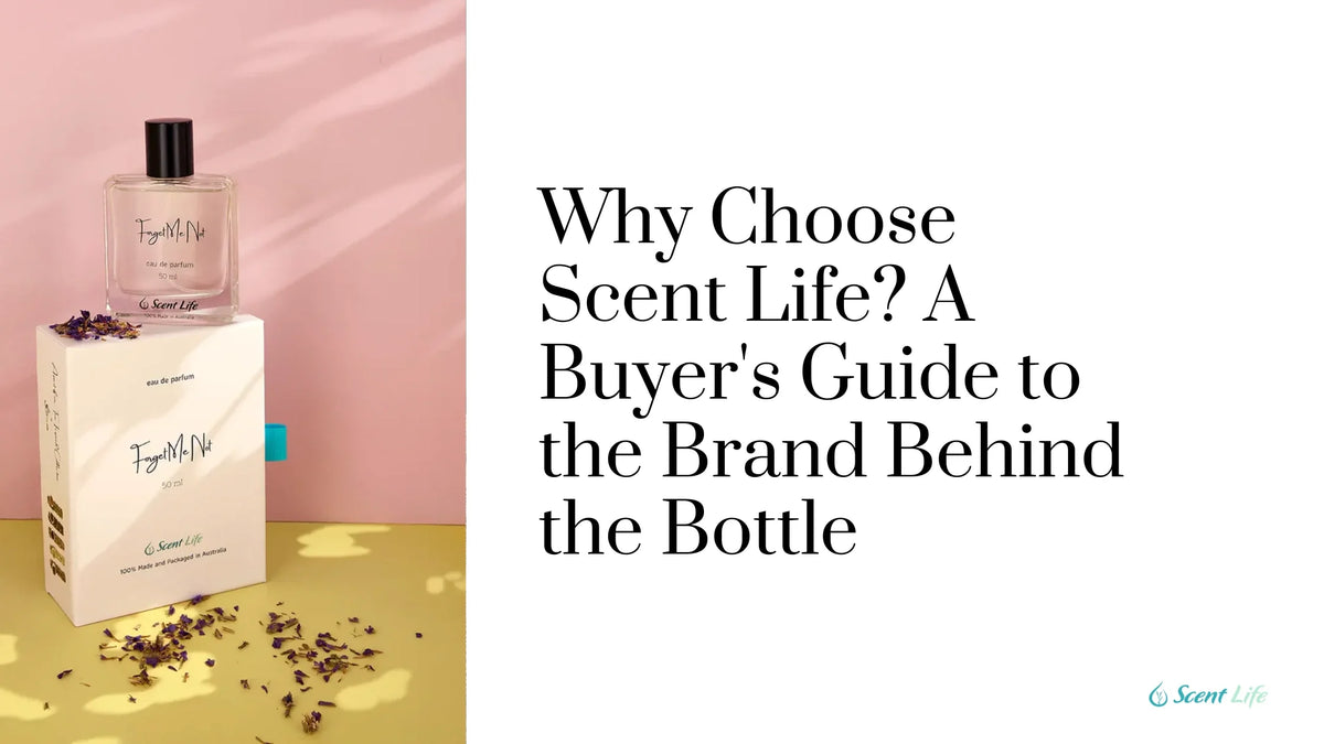 Why Choose Scent Life? A Buyer's Guide to the Brand Behind the Bottle
